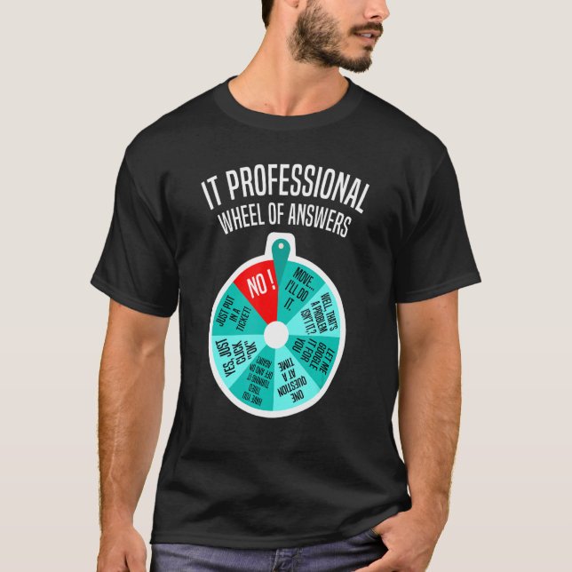 IT Professional Wheel Of Answers Funny Tech Check  T-Shirt (Front)