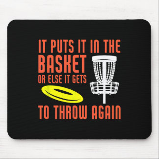 It Puts It In The Basket Disc Golf Funny Disc Golf Mouse Pad