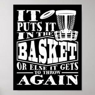 It Puts It In The Basket - Disc Golf Player Disc G Poster