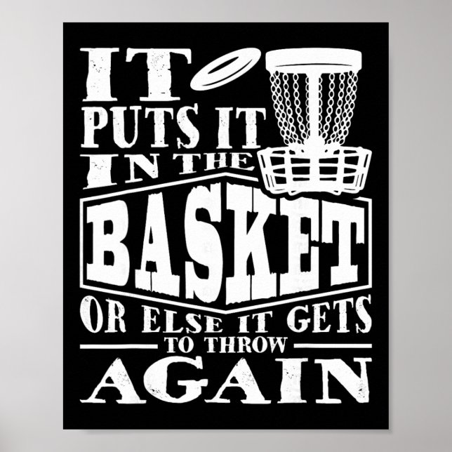 It Puts It In The Basket - Disc Golf Player Disc G Poster (Front)