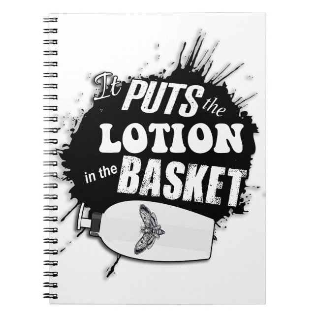 It Puts The Lotion in the Basket Grunge Notebook (Front)