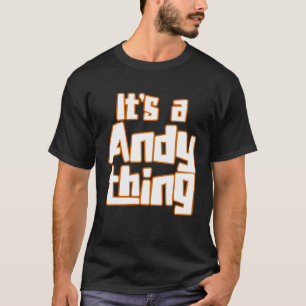 It s a Andy Thing T-Shirt