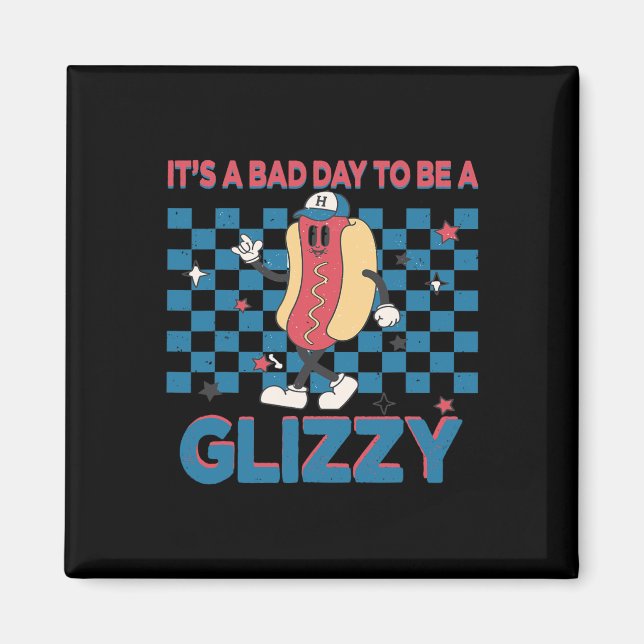 It’s A D Day To Be A Glizzy 4th Of July 1  Magnet (Front)