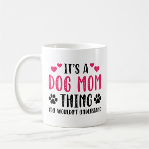 It’s A Dog Mum Thing Coffee Mug