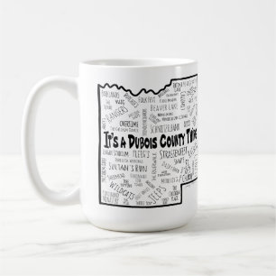 It’s a Dubois County Thing Coffee Mug