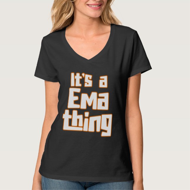 It s a Ema Thing T-Shirt (Front)