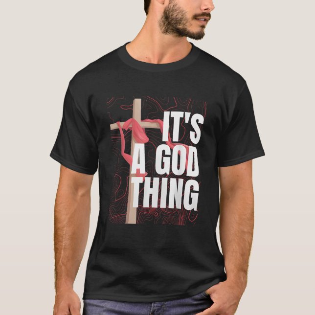 It s A God Thing  T-Shirt (Front)