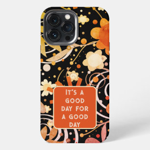 It’s a Good Day Floral Inspirivity Custom Quote iPhone 13 Pro Max Case