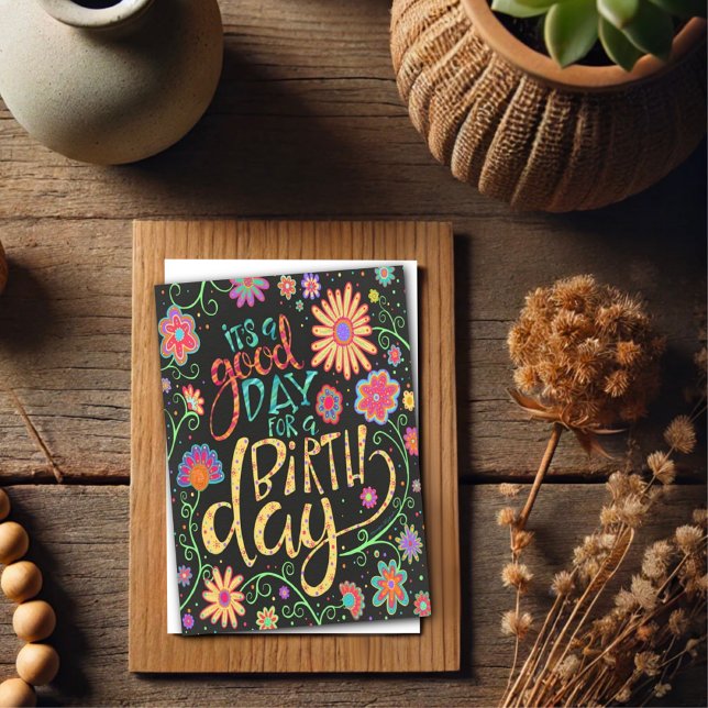 It’s a Good Day for a Birthday Fun Floral Card (Creator Uploaded)