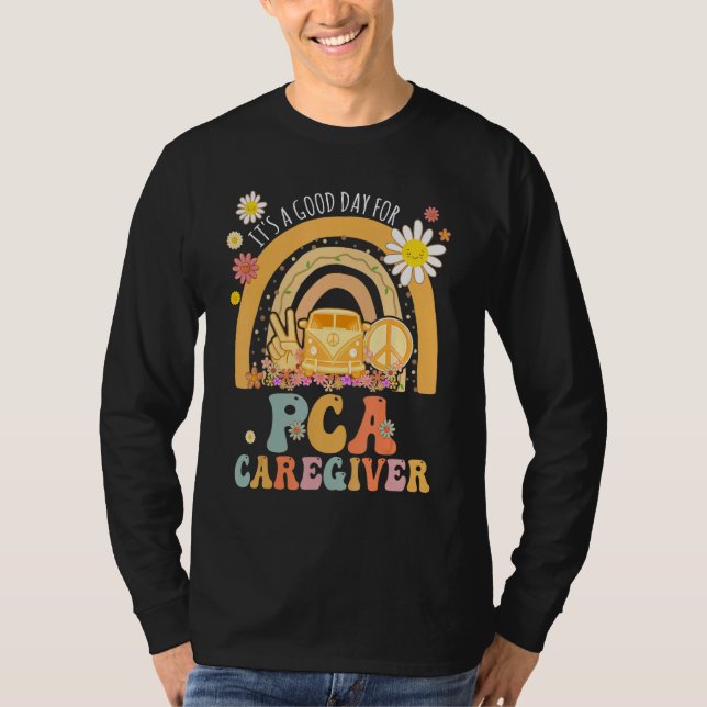 It s A Good Day For PCA Caregiver Groovy Hippie Re T-Shirt (Front)