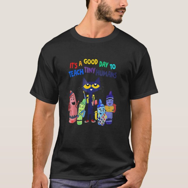 It S A Good Day O Each Iny Humans  Cat Eacher T-Shirt (Front)