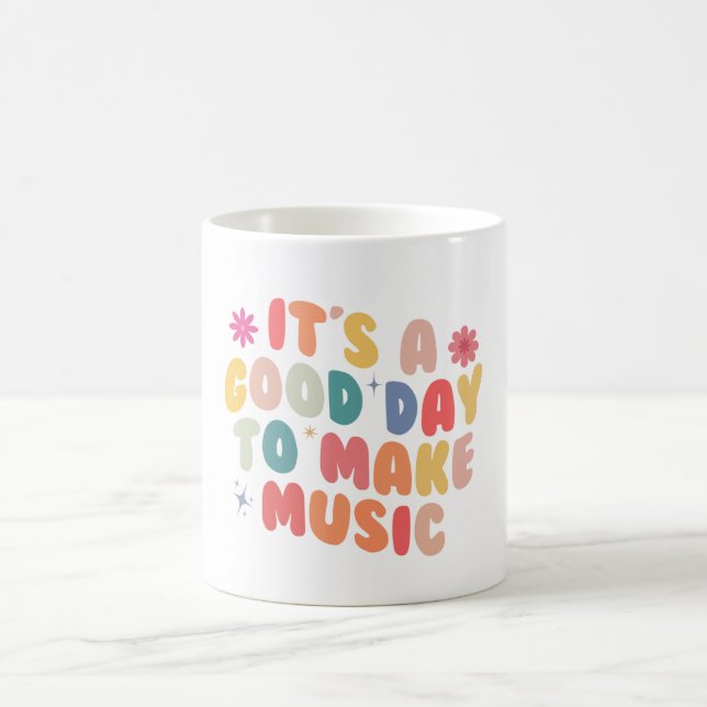 It’s a Good Day to Make Music Coffee Mug (Center)