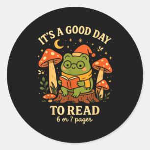 It’s A Good Day To Read 6 Or 7 Pages Cute Frog Rea Classic Round Sticker
