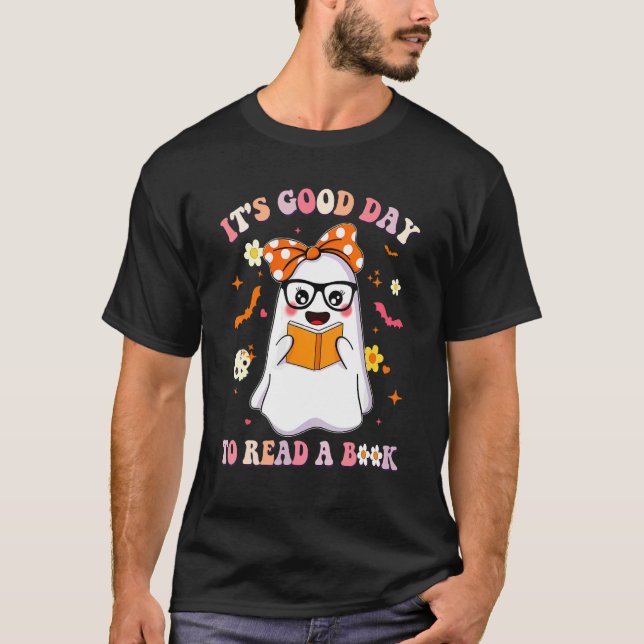 It S A Good Day To Read A Book Cute Ghost Hallowee T-Shirt (Front)