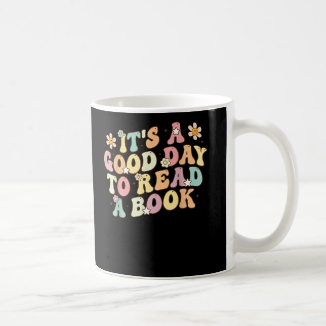 It’s a Good Day to Read a Book Lovers Reading Coffee Mug (Right)