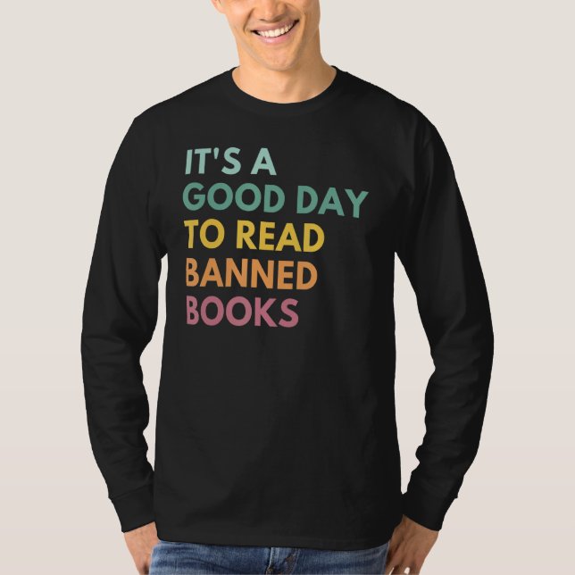 It S A Good Day To Read Banned Books Banned Books T-Shirt (Front)