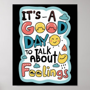 It`s A Good Day To Talk About Feelings Apparel Poster