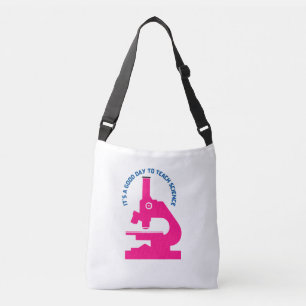 It’s a Good Day to Teach Science Crossbody Bag