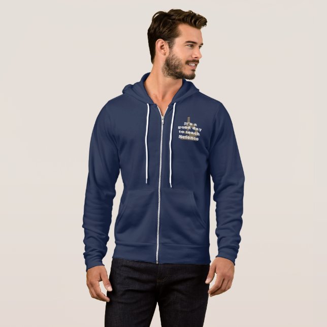 It’s a Good Day to Teach Science    Hoodie (Front Full)