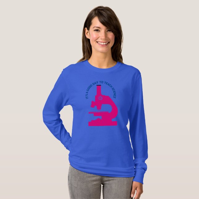 It’s a Good Day to Teach Science  T-Shirt (Front Full)