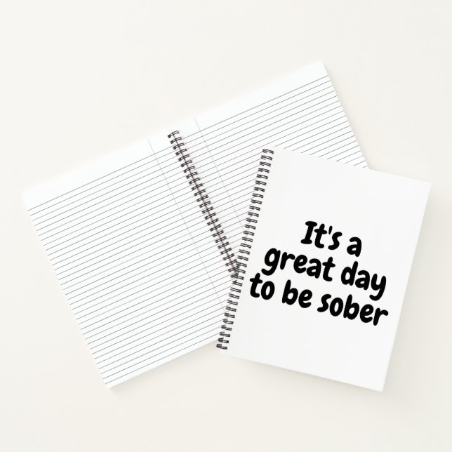 It’s a Great Day to Be Sober – Sobriety Gift Notebook (Inside)