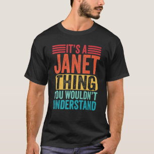 It s A Janet Thing You Wouldn t Understand Vintage T-Shirt