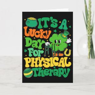 It’s A Lucky Day For Physical Therapy St Patricks Card