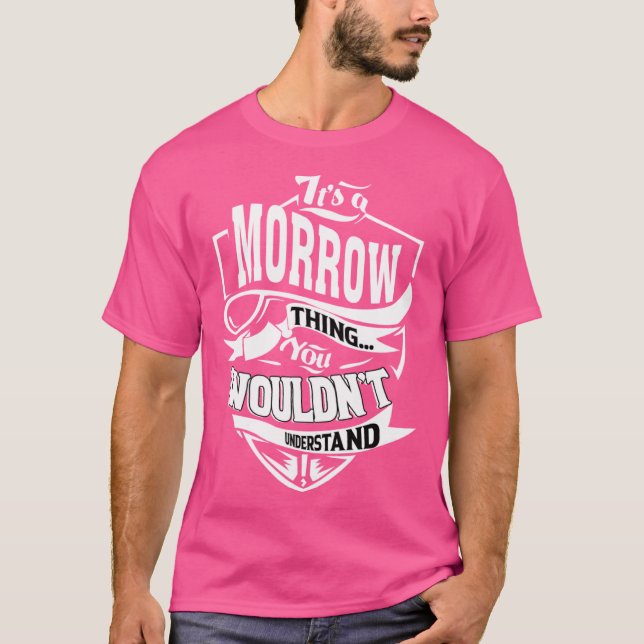 It s a MORROW Thing T-Shirt (Front)