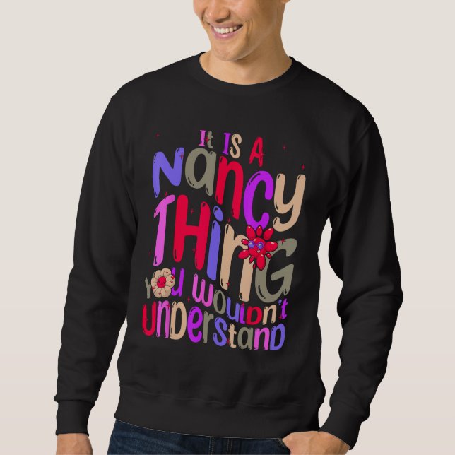 It s a Nancy Thing You Wouldn t Understand Groovy  Sweatshirt (Front)