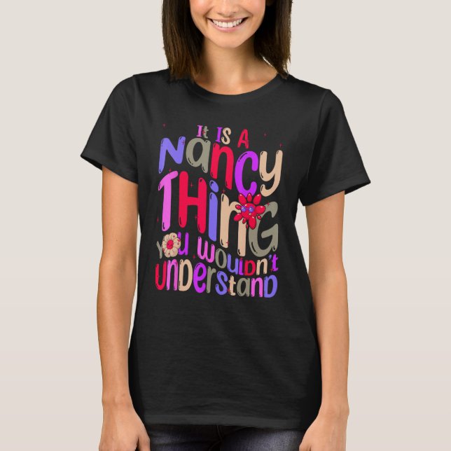 It s a Nancy Thing You Wouldn t Understand Groovy  T-Shirt (Front)