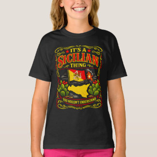 It’s a Sicilian Thing You Wouldn’t Understand T-Shirt