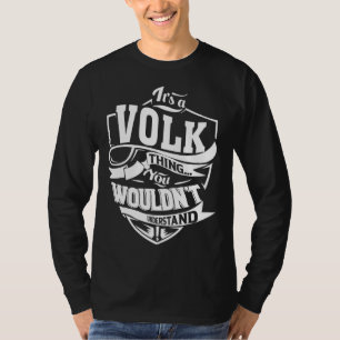 It s a VOLK Thing T-Shirt