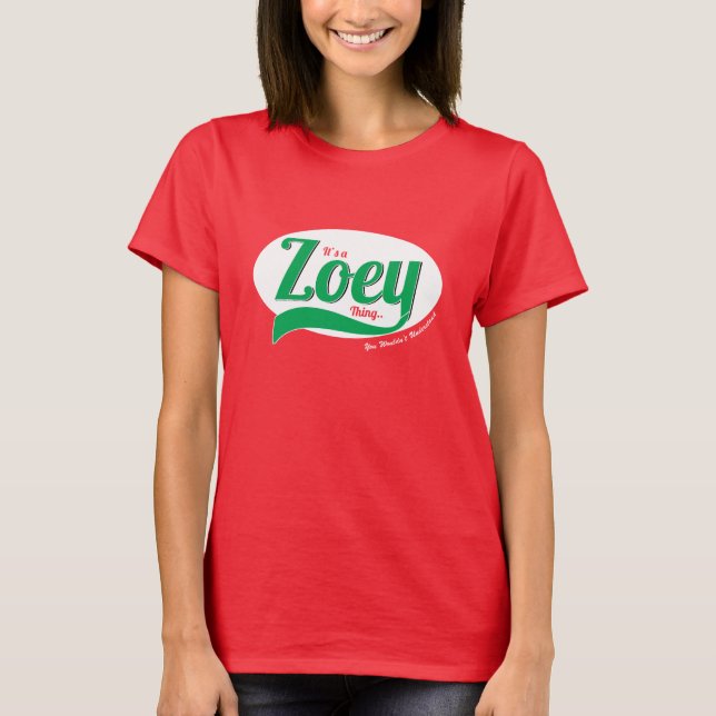 It’s A Zoey Thing You Wouldn’t Understand T-Shirt (Front)