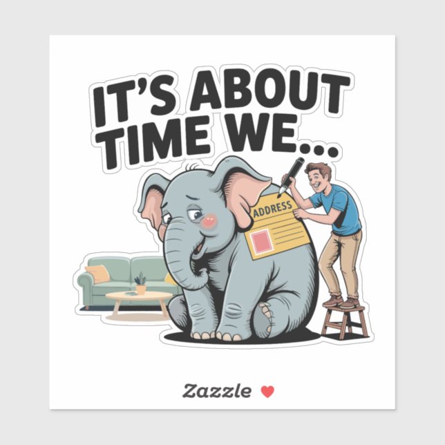 It’s About Time We… Funny Elephant in the Room (Sheet)