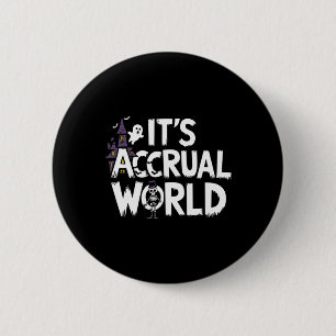 It’s Accrual World Design Funny Accountant Hallowe 6 Cm Round Badge
