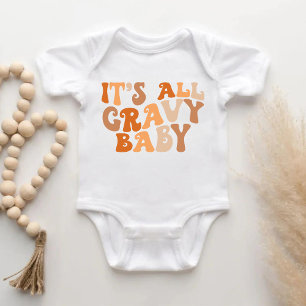 It’s All Gravy Baby – Funny Thanksgiving Baby Body Baby Bodysuit