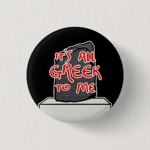 "It’s All Greek to Me" 3 Cm Round Badge