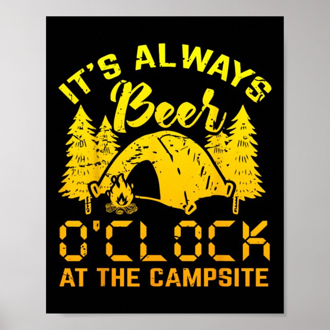 It S Always Beer O Clock Funny Camping Gift  Poster (Front)