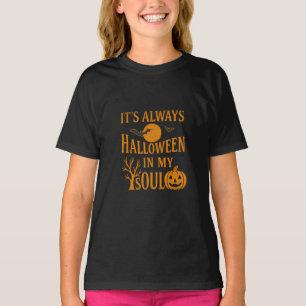 It’s Always Halloween in My Soul T-Shirt