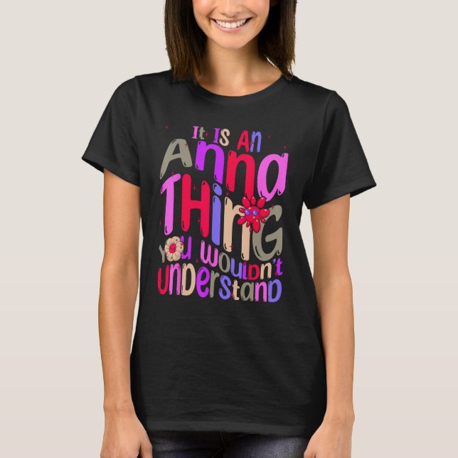 It s an Anna Thing You Wouldn t Understand Groovy  T-Shirt (Front)