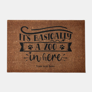 It"s basically a zoo in here doormat