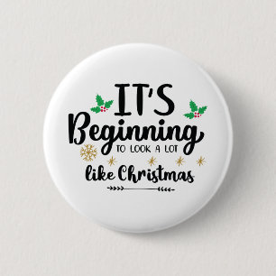 It S Beginning to Look A Lot Like Christmas 6 Cm Round Badge