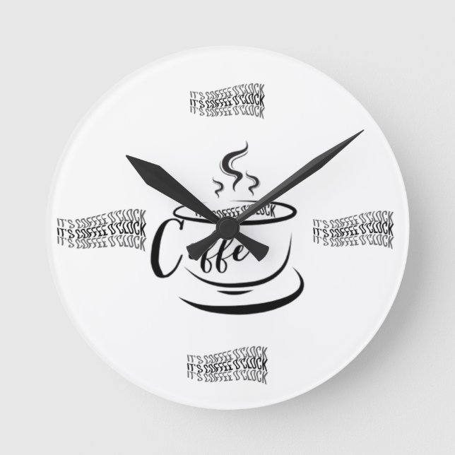 It’s Coffee O’clock  Round Clock (Front)