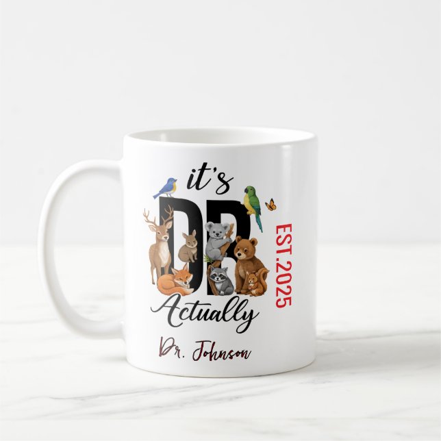 It’s Dr. Actually Animals | Funny Doctor Day Coffee Mug (Left)