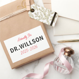 It’s Dr, Actually – Funny Doctor Life   Cute Rectangular Sticker