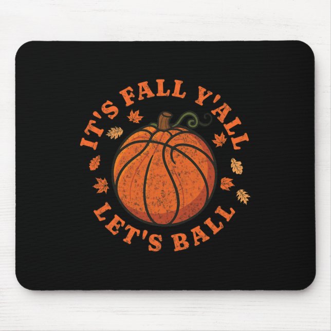 It’s Fall Let’s Ll Sketll Pumpkin Shirt  Mouse Pad (Front)