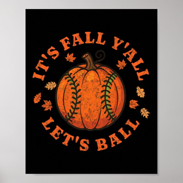 It’s Fall Let’s Ll Softll Pumpkin Shirt  Poster (Front)