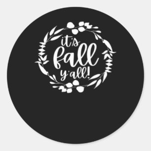 It’s Fall Y’all Autumn Design Minimal Clean Classic Round Sticker