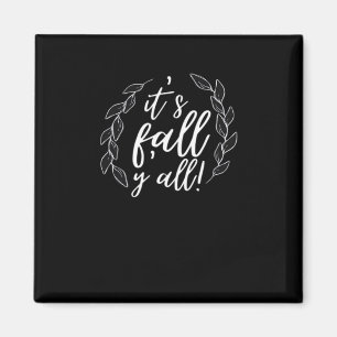 It’s Fall Y’all Autumn Design Trendy Unique Magnet