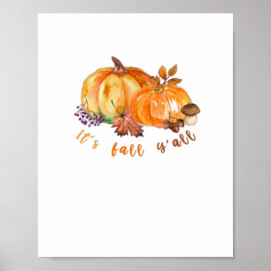 It’s Fall Y’all Autumn Leaves Pumpkin And Mushroom Poster